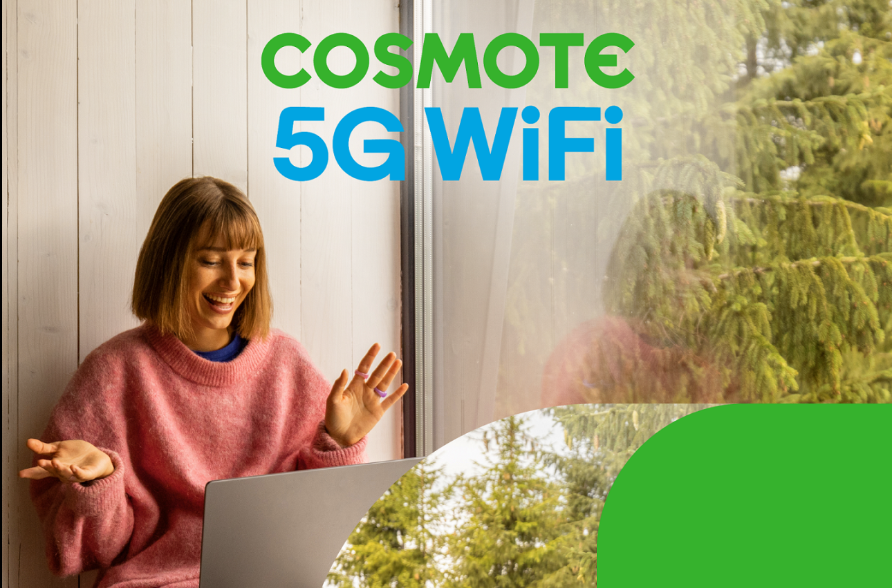 COSMOTE 5G WiFi: Γρήγορο σταθερό internet σε όλη την Ελλάδα μέσω δικτύου COSMOTE 5G